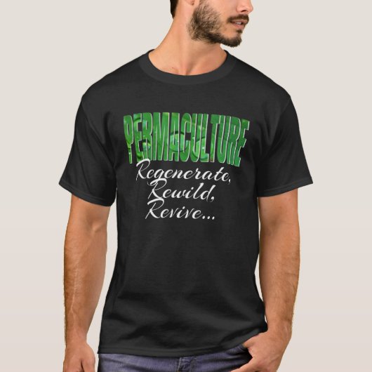 Permaculture Regenerate Rewild Revive T-Shirt (Vorderseite)