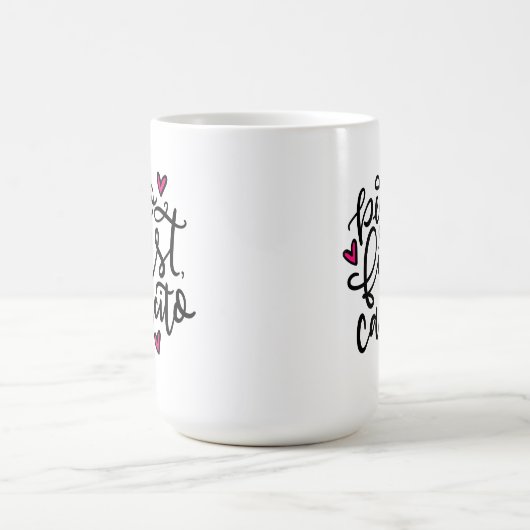 Pero First, Cafecito, handschriftlich 15oz Kaffeetasse (Mittel)