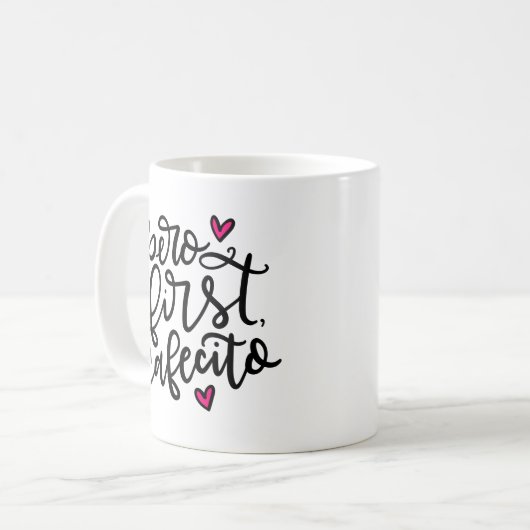 Pero First, Cafecito, handschriftlich Kaffeetasse (Vorderseite Links)