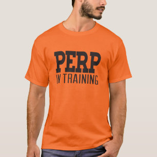 Perp in der Ausbildung T-Shirt