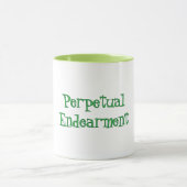 Perpetual Endearment Mug Tasse (Zentrum)