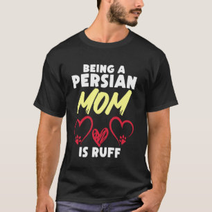 Perserkatze EIN PERSER-MUTTER-SEIN IST RAU Katze l T-Shirt
