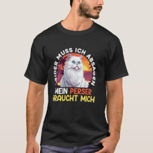 Perserkatze TUT MIR LEID, ICH KANN KEINE PLÄNE MIT T-Shirt