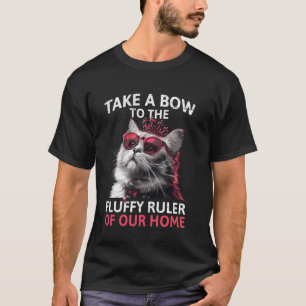 Perserkatze VERNEIGE DICH VOR DEM FLUFFIGEN HERRSC T-Shirt