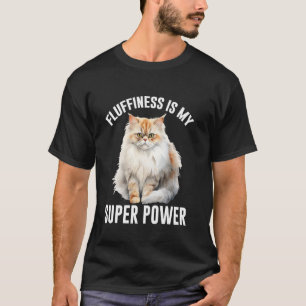 Perserkatzen FLÜSCHIGKEIT IST MEINE SUPERKRAFT Lus T-Shirt