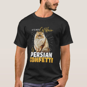 Perserkatzen NICHT PERSERKATZENHAAR ES IST PERSER  T-Shirt