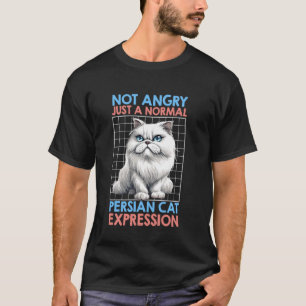 Perserkatzen NICHT WÜTEND NUR EINE NORMALE PERSERK T-Shirt
