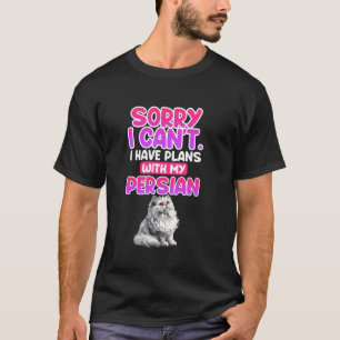 Perserkatzen TUT MIR LEID, ICH KANN KEINE PLÄNE MI T-Shirt