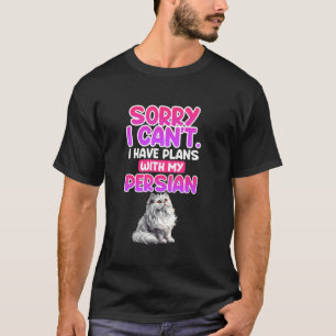 Perserkatzen TUT MIR LEID, ICH KANN KEINE PLÄNE MI T-Shirt