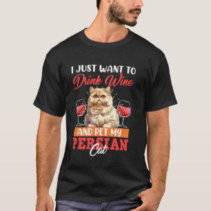 Perserkatzen WOLLEN NUR WEIN TRINKEN UND MEINEN PF T-Shirt