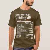 Persimmon pudding Nutrition Facts Label T-Shirt (Vorderseite)