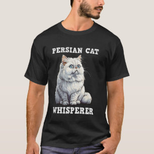 Persische Katzenflüsterer Lustiger Besitzer einer T-Shirt