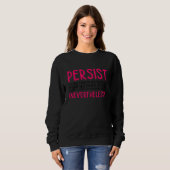 Persist Continue Firmly Gay Diversity Pride Lgbtq  Sweatshirt (Vorne ganz)