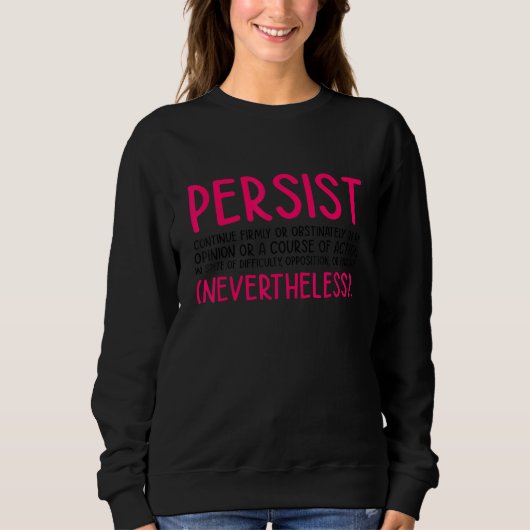 Persist Continue Firmly Gay Diversity Pride Lgbtq  Sweatshirt (Vorderseite)