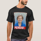 Persist Elizabeth Warren 2020 Slogan Feminist Vote T-Shirt (Vorderseite)
