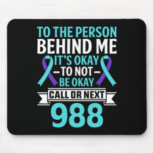 Person Behind Me - Suizidprävention Bewusstsein Mousepad