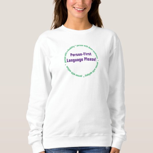 Person First Language Sweatshirt (Vorderseite)