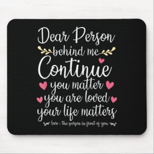 Person hinter mir Suizidprävention & -amp; Depress Mousepad