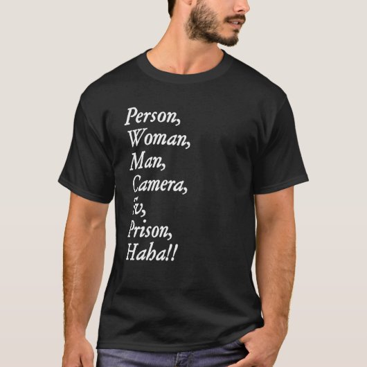 Person Mann Kamera Fernsehanstalt Gefängnis haha 4 T-Shirt (Vorderseite)