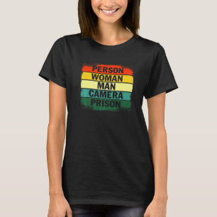 Person Woman Man Camera PRISON 1 T-Shirt