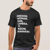 Person Woman Man Camera TV-Gefängnis Hahaha 8 T-Shirt (Vorderseite)