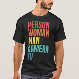 Person Women Man Camera TV Kognitive Test Meme Ret T-Shirt