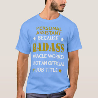 Personal Assistant Badass Birthday Funny Christmas T-Shirt