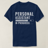 Personal Assistant in Training Future Programmer T-Shirt (Design vorne)