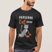Personal Cat Servant Cat T-Shirt (Vorderseite)