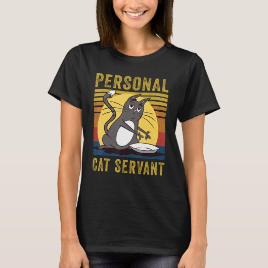 Personal Cat Servant cute Cat mom cat dad T-Shirt (Vorderseite)