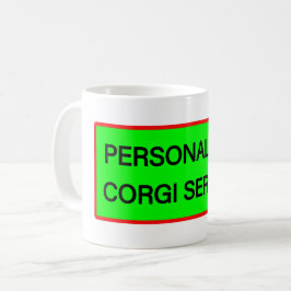 Personal Corgi Servant Kaffeetasse