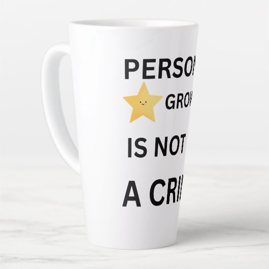 Personal growth is not a crime hat milchtasse (Linke Ecke)