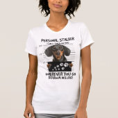 Personal Stalker-Dackel T-Shirt (Vorderseite)