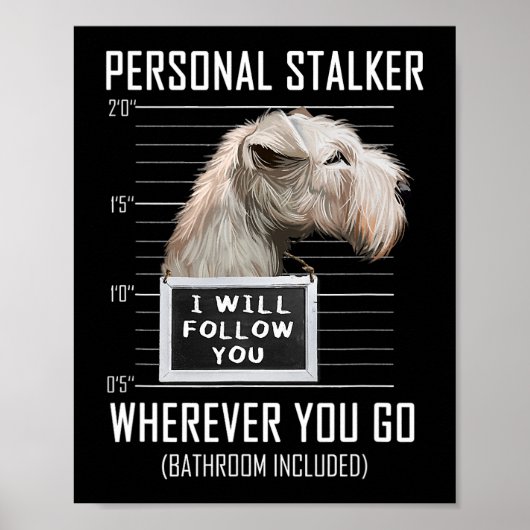 Personal Stalker Dog Lakeland Terrier I Will Follo Poster (Vorne)