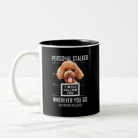 Personal Stalker Dog Poodle Ich werde Ihnen folgen Zweifarbige Tasse (Links)