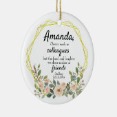 Personalised Chance made us colleagues Floral Cera Keramik Ornament (Rechts)