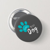 personalisierbarer Hund Funny Zitat Haustier Button (Vorne & Hinten)