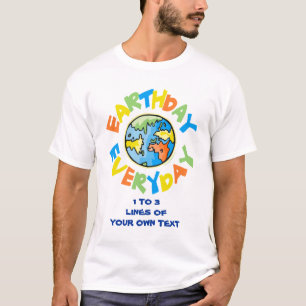 Personalisiere es! Erdtag jeden Tag T-Shirt