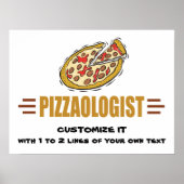 Personalisiere es! Funny Pizza Liebe Pizzaologe Poster (Vorne)
