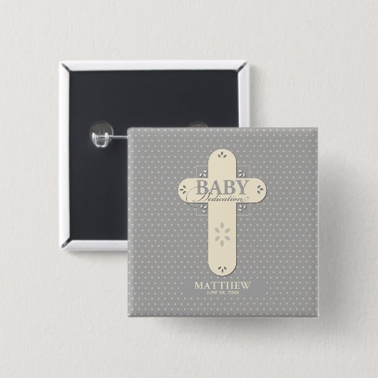 Personalisieren, Baby Dedication Cream & Gray Cros Button (Vorne & Hinten)