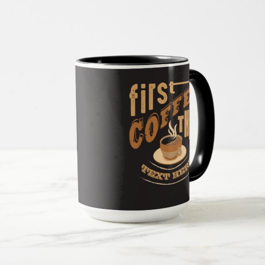 Personalisieren Sie den lustigen ersten Kaffee dan Tasse (VorderseiteRechts)