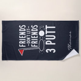 Personalisieren Sie Freunde Lass nicht die besten Strandtuch