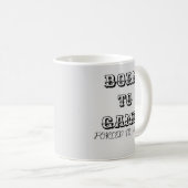 Personalisieren Sie Geboren zu Game Forward to Wor Kaffeetasse (VorderseiteRechts)