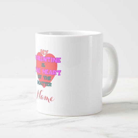 Personalisieren Sie mein VALENTINE IM HERZEN DER S Jumbo-Tasse (Vorderseite Rechts)