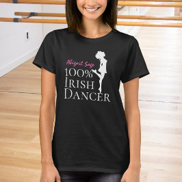 Personalisiert 100% Irish Dancer Hard Shoe Dance T-Shirt