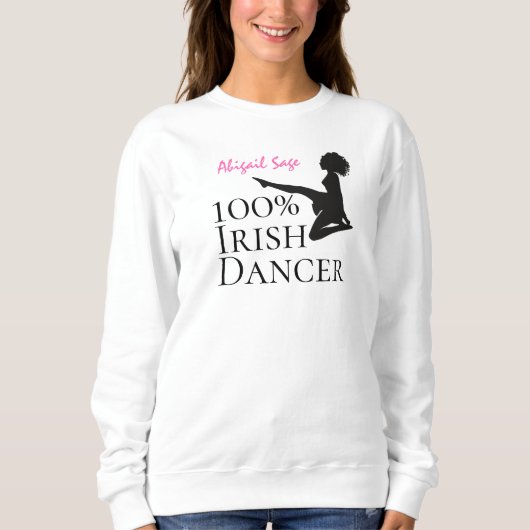 Personalisiert 100% Irish Dancer Soft Shoe Dance Sweatshirt (Vorderseite)