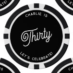 Personalisiert 30 330 30 Geburtstag Pokerchips<br><div class="desc">Ein modernes,  schicke Typografie-Design in monochromen Schwarz-Weiß,  um Ihre Sehenswürdigkeit 30. Geburtstag im Stil zu feiern. Ändern Sie den Text,  um ihn zu personalisieren.</div>