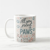 Personalisiert Alles, was Sie brauchen, ist Paws K Kaffeetasse (Links)