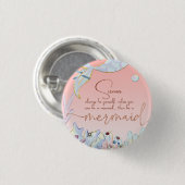 Personalisiert "Be a Mermaid" Button (Vorne & Hinten)