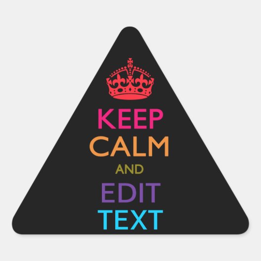 Personalisiert BEHALTEN CALM UND Bearbeiten von Te Dreieckiger Aufkleber (Vorderseite)
